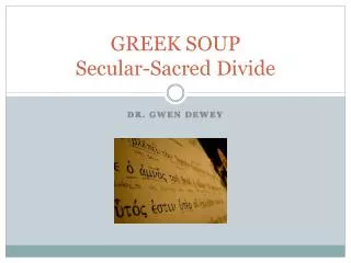 greek soup secular sacred divide