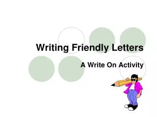 Writing Friendly Letters