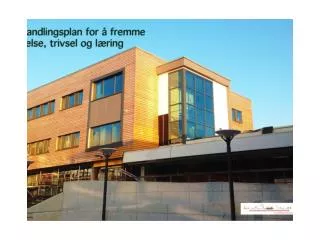 Skolens arbeid mot krenkende adferd og mobbing.