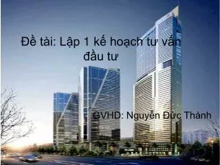 Đề tài: Lập 1 kế hoạch tư vấn đầu tư