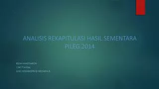 ANALISIS REKAPITULASI HASIL SEMENTARA PILEG 2014